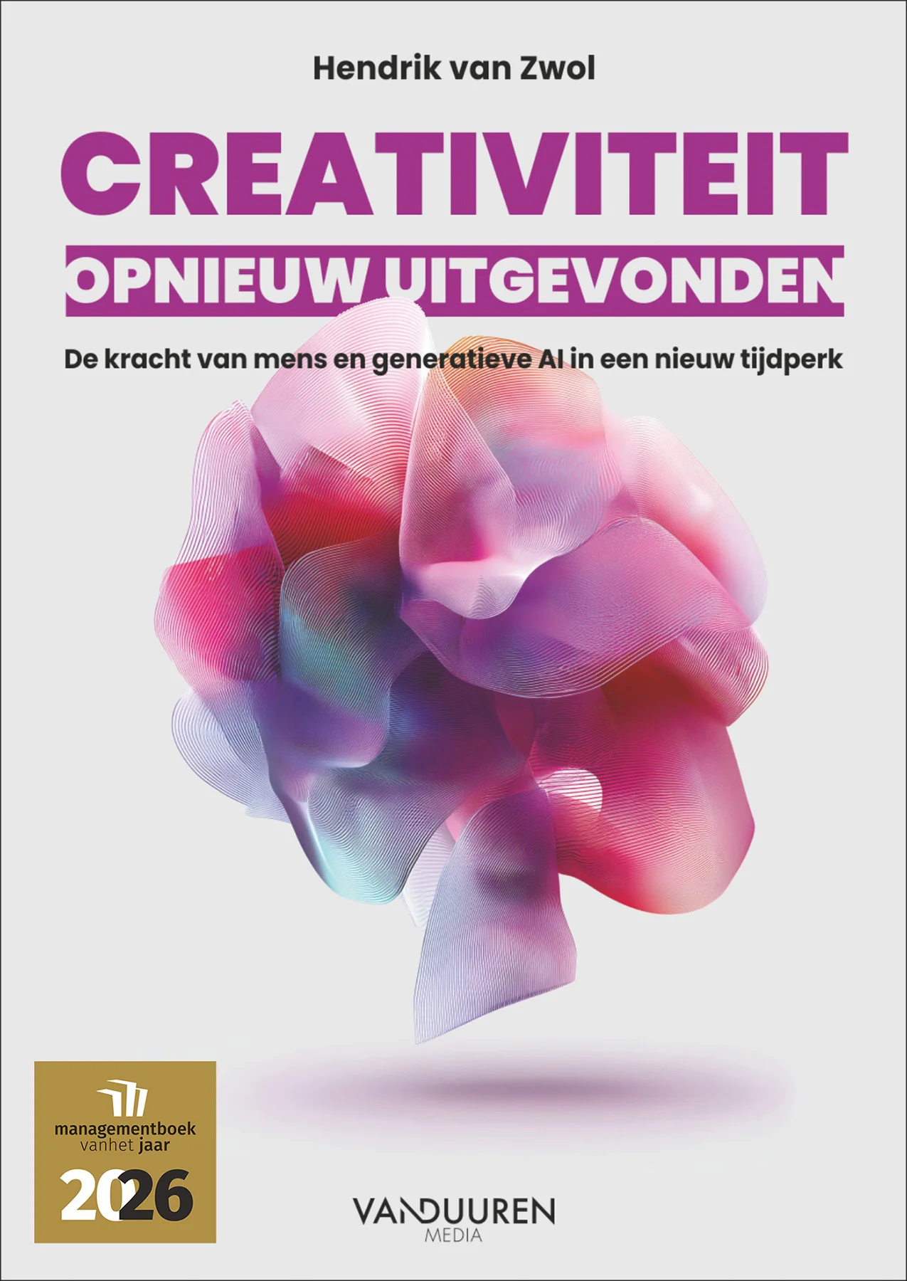 Boekomslag Creativiteit Opnieuw Uitgevonden van Hendrik van Zwol